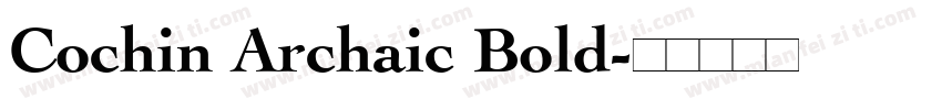 Cochin Archaic Bold字体转换